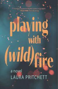Cover of a book titled, "Playing with (wild)fire